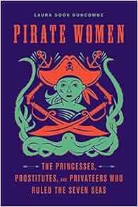 Pirate-Women-The-Princesses-Prostitutes-and-Privateers-Who-Ruled-the-Seven-Seas