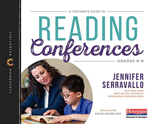 A Teacher's Guide to Reading Conferences: The Classroom Essentials Series A Teacher's Guide to Reading Conferences: The Classroom Essentials Series