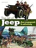 The Art of the Jeep: From Propaganda to Advertising by 