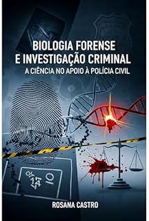 Livro Biologia Forense E Investigação Criminal