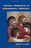 General Principles of Sacramental Theology
