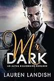 Mr. Dark: An Alpha Billionaire Romance (Volume 1)