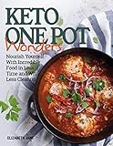Keto One Pot Wonders Cookbook - Low Carb Living Made Easy: Delicious Slow Cooker, Crockpot, Skillet by Elizabeth Jane