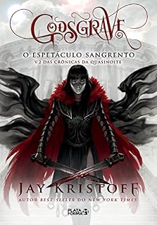 Livro Godsgrave: O espetáculo sangrento (Crônicas de Quasinoite)