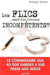 Les  flics sont-ils devenus incompétents ?