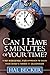 Can I Have 5 Minutes of Your Time?: A No-Nonsense, Fun Approach to Sales from Xerox's Former #1 Salesperson