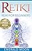 Reiki: Reiki for Beginners (Psychic Development Series Book 5)