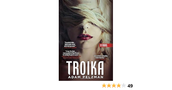Troika By Adam Pelzman 2015 04 07 Amazon Com Books