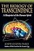 The Biology of Transcendence: A Blueprint of the Human Spirit by