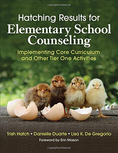 [D.o.w.n.l.o.a.d] Hatching Results for Elementary School Counseling: Implementing Core Curriculum and Other Tier One A<br />KINDLE