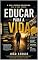 Livro Educar para a vida: O que a escola não ensina, mas a vida cobra