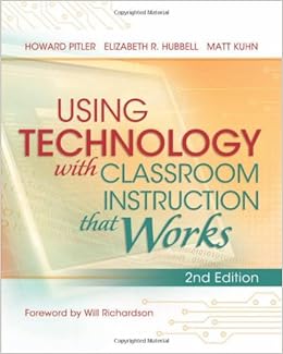 Using Technology with Classroom Instruction That Works, 2nd Edition Using Technology with Classroom Instruction That Works, 2nd Edition