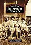 Filipinos in Hawai'i (Images of America)