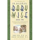 On Becoming Baby Wise, Book Two: Parenting Your Five to Twelve-Month Old Through the Babyhood Transition