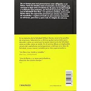 La industria de la felicidad: Cómo el gobierno y las grandes empresas nos vindieron el bienestar (Spanish Edition)
