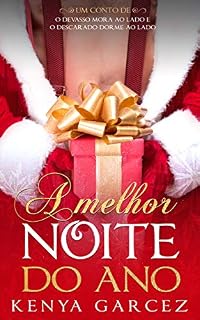 Livro A Melhor Noite do Ano: Um conto de O Devasso Mora Ao Lado e O Descarado Dorme Ao Lado