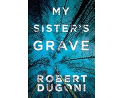 My Sister's Grave (Tracy Crosswhite, 1)