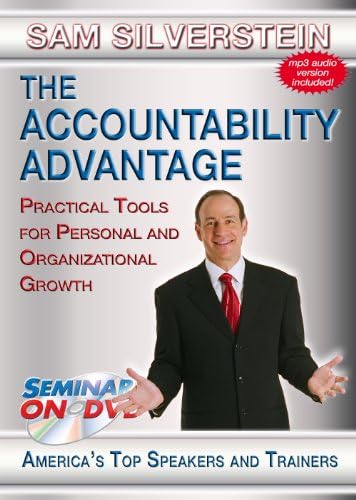The Accountability Advantage - Practical Tools for Personal and Organizational Growth - Seminars On Demand Business Training Video - Speaker Sam Silverstein - Includes Streaming Video + DVD + Streaming Audio + MP3 Audio - Compatible with All Devices