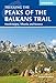 The Peaks of the Balkans Trail: Through Montenegro, Albania and Kosovo (Cicerone Trekking) by Rudolf Abraham