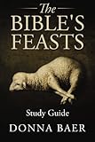 The Bible's Feasts Study Guide