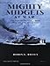 Mighty Midgets at War: The Saga of the LCS (L) Ships from Iwo Jima to Vietnam by Robin L. Rielly