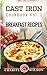 Cast Iron Cookbook: Vol.1 Breakfast Recipes by Charity Wilson