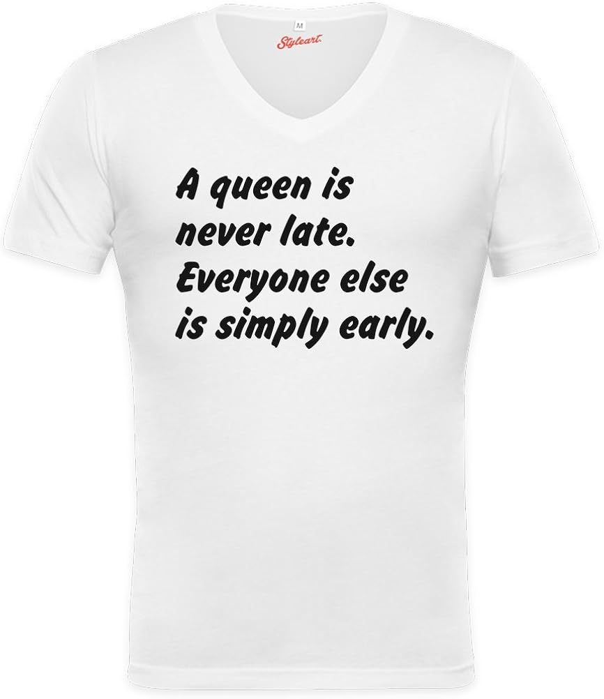 A Queen Is Never Late Everyone Else Is Simply Early Unisex V Neck T Shirt Xx Large Amazon Co Uk Clothing