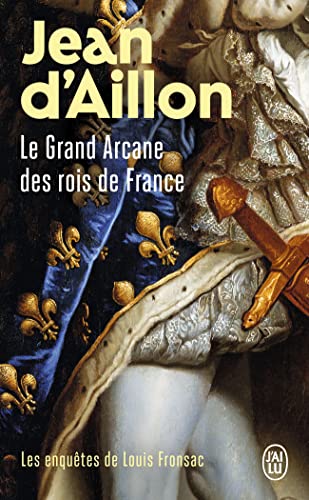 Le grand arcane des rois de France