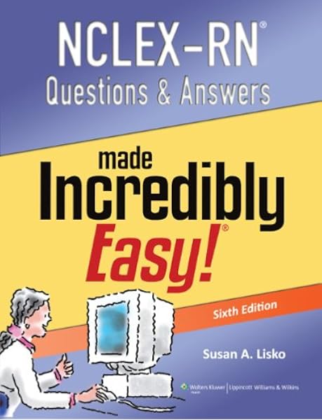 Nclex Rn Questions Answers Made Incredibly Easy 9781451185492 Medicine Health Science Books Amazon Com