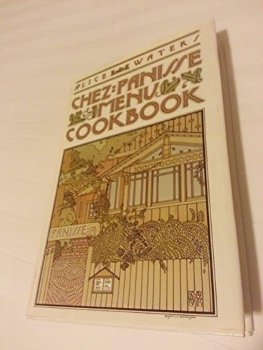 Chez Panisse Cooking: A Cookbook: Bertolli, Paul, Waters, Alice