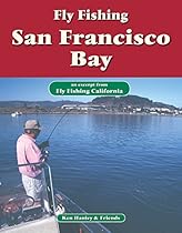 Fly Fishing San Francisco Bay: An excerpt from Fly Fishing California
