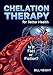 Chelation Therapy is it Fact or Fiction