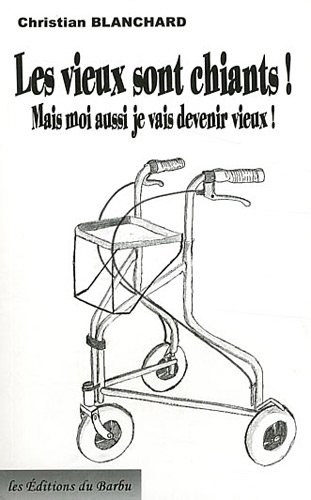 Les  vieux sont chiants !