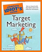 The Complete Idiot's Guide to Target Marketing