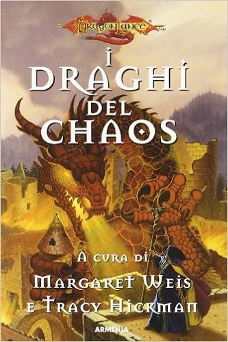 Margaret Weis e Tracy Hickman - I draghi del chaos (2003)