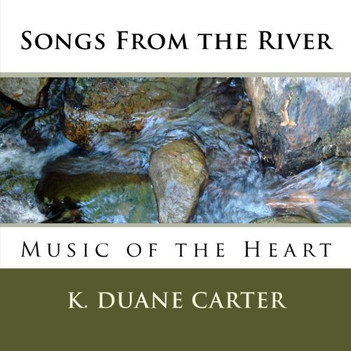 Songs From the River: Music of the Heart