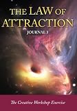 The Law of Attraction Journal 3: The Creative Workshop Exercise (The Law of Attraction Exercises and by Journal Easy