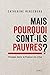 Mais pourquoi sont-ils pauvres ? : Voyage dans la France en crise by 