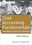 Cost Accounting Fundamentals: Fifth Edition: Essential Concepts and Examples