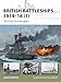 British Battleships 1914–18 (1): The Early Dreadnoughts (New Vanguard, 200)