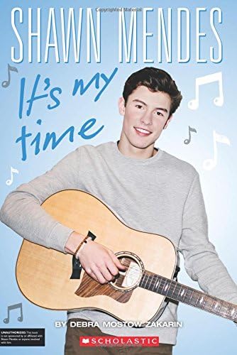 SHAWN MENDES: ITS MY TIME (UNAUTHORIZED BIOS)