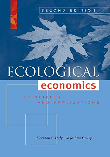 Ecological Economics, Second Edition: Principles and...