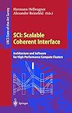 SCI: Scalable Coherent Interface: Architecture and Software for High-Performance Compute Clusters (Lecture Notes&hellip;