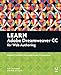 Learn Adobe Dreamweaver CC for Web Authoring: Adobe Certified Associate Exam Preparation (Adobe Certified Associate (ACA))