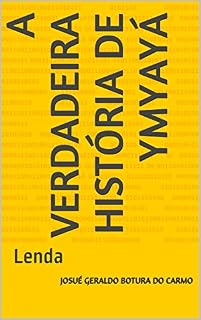 Livro A verdadeira história de Ymyayá: Lenda