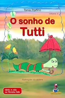 Livro O Sonho de Tutti: Série A Vida na Floresta Feliz volume 1