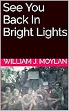 See You Back In Bright Lights