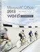 Microsoft ® Word 2013: In Practice with SIMnet by 