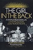 The Girl in the Back: A Female Drummer's Life with