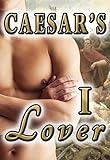 Caesar's Lover (Gay Historical Erotic Romance MM) Part 1 (Caesar's Conquest)